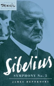 Title: Sibelius: Symphony No. 5, Author: James Hepokoski