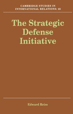 The Strategic Defense Initiative by Edward Reiss, Hardcover | Barnes ...