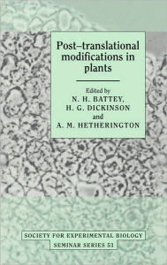 Title: Post-translational Modifications in Plants, Author: N. H. Battey