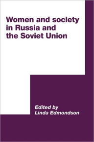 Title: Women and Society in Russia and the Soviet Union, Author: Linda Edmondson