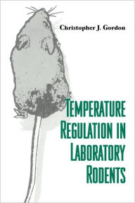 Title: Temperature Regulation in Laboratory Rodents, Author: Christopher J. Gordon