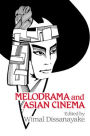 Melodrama and Asian Cinema