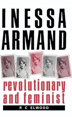 Inessa Armand: Revolutionary and Feminist