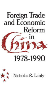 Title: Foreign Trade and Economic Reform in China, Author: Nicholas R. Lardy