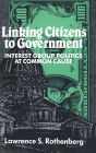 Linking Citizens to Government: Interest Group Politics at Common Cause
