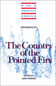 Title: New Essays on The Country of the Pointed Firs, Author: June Howard