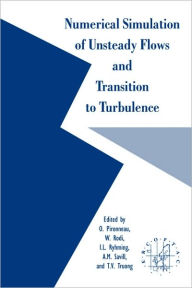 Title: Numerical Simulation of Unsteady Flows and Transition to Turbulence, Author: O. Pironneau