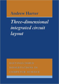 Title: Three-Dimensional Integrated Circuit Layout, Author: A. C. Harter