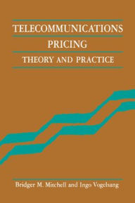 Title: Telecommunications Pricing: Theory and Practice, Author: Bridger M. Mitchell
