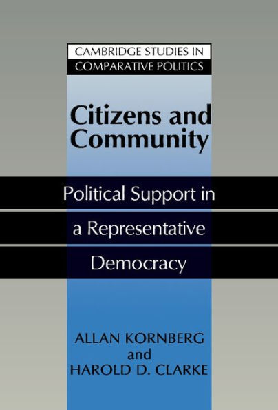 Citizens and Community: Political Support in a Representative Democracy