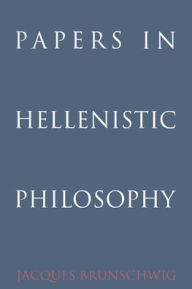 Title: Papers in Hellenistic Philosophy, Author: Jacques Brunschwig