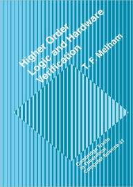 Title: Higher Order Logic and Hardware Verification, Author: T. F. Melham
