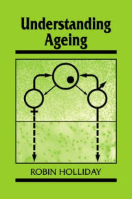 Title: Understanding Ageing, Author: Robin Holliday