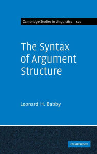 Title: The Syntax of Argument Structure, Author: Leonard H. Babby