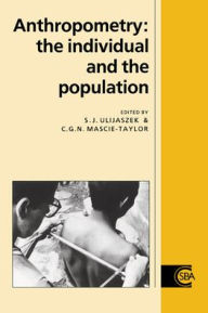 Title: Anthropometry: The Individual and the Population, Author: Stanley J. Ulijaszek