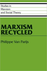 Title: Marxism Recycled, Author: Philippe van Parijs