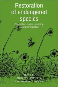 Title: Restoration of Endangered Species: Conceptual Issues, Planning and Implementation, Author: Marlin L. Bowles