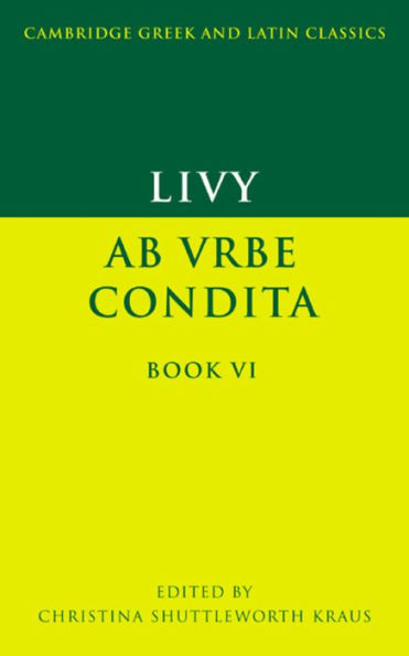 Livy: Ab urbe condita Book VI / Edition 1