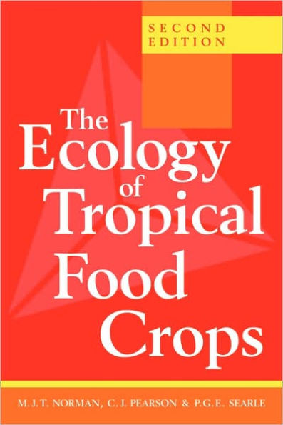 The Ecology of Tropical Food Crops / Edition 2