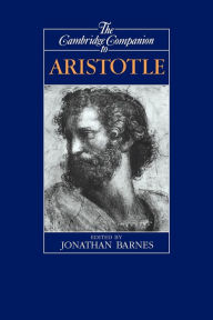 Title: The Cambridge Companion to Aristotle, Author: Jonathan Barnes