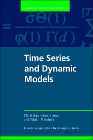 Title: Time Series and Dynamic Models, Author: Christian Gourieroux