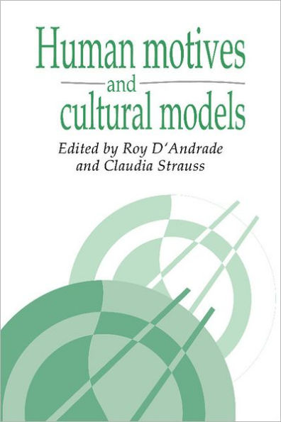 Human Motives and Cultural Models / Edition 1