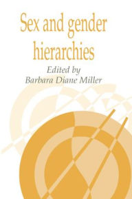 Title: Sex and Gender Hierarchies, Author: Barbara Diane Miller