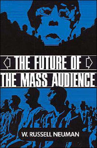 Title: The Future of the Mass Audience / Edition 1, Author: W. Russell Neuman