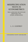 Misspecification Tests in Econometrics: The Lagrange Multiplier Principle and Other Approaches
