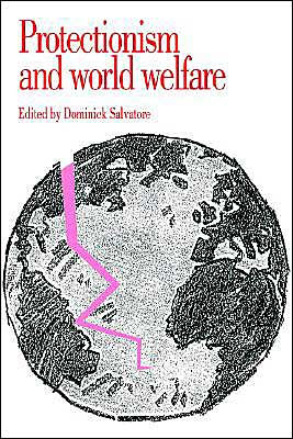 Protectionism and World Welfare / Edition 1