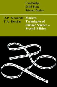Title: Modern Techniques of Surface Science / Edition 2, Author: D. P. Woodruff