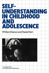 Title: Self-Understanding in Childhood and Adolescence, Author: William Damon