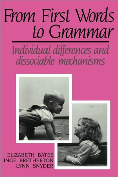 From First Words to Grammar: Individual Differences and Dissociable Mechanisms