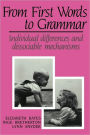 From First Words to Grammar: Individual Differences and Dissociable Mechanisms