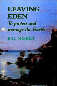 Title: Leaving Eden: To Protect and Manage the Earth, Author: E. G. Nisbet