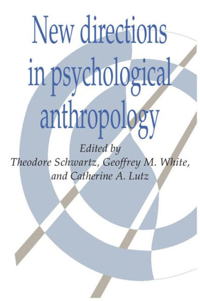 New Directions in Psychological Anthropology / Edition 1