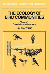 Title: The Ecology of Bird Communities / Edition 1, Author: John A. Wiens