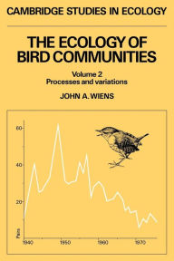 Title: The Ecology of Bird Communities / Edition 1, Author: John A. Wiens