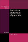 Radiation Protection of Patients / Edition 1