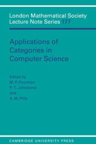 Title: Applications of Categories in Computer Science: Proceedings of the London Mathematical Society Symposium, Durham 1991, Author: M. P. Fourman