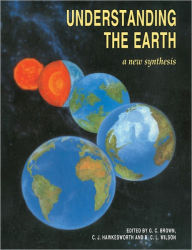 Title: Understanding the Earth / Edition 1, Author: Geoff Brown