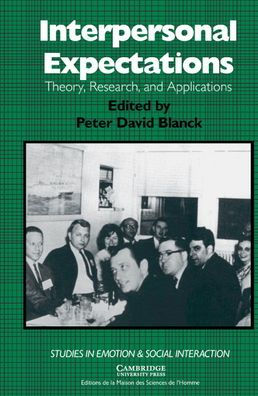 Interpersonal Expectations: Theory, Research and Applications