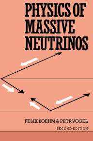 Title: Physics of Massive Neutrinos, Author: Felix Boehm