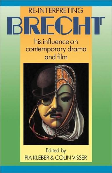 Re-interpreting Brecht: His Influence on Contemporary Drama and Film