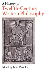 Title: A History of Twelfth-Century Western Philosophy, Author: Peter Dronke
