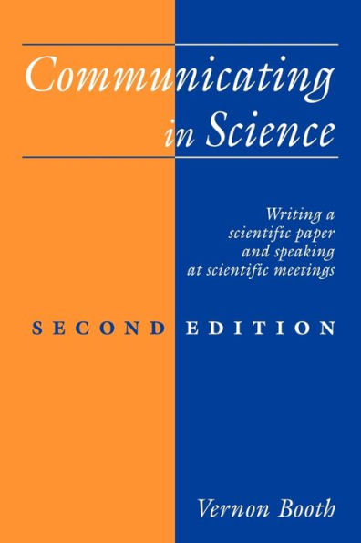 Communicating in Science: Writing a Scientific Paper and Speaking at Scientific Meetings / Edition 2