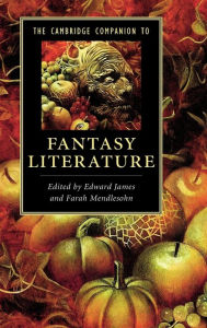 Title: The Cambridge Companion to Fantasy Literature, Author: Edward James