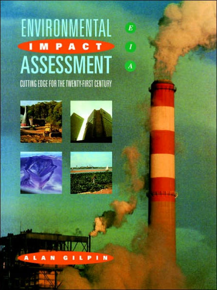 Environmental Impact Assessment: Cutting Edge for the 21st Century / Edition 1