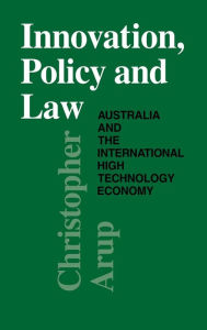 Title: Innovation, Policy and Law, Author: Christopher Arup