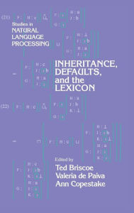 Title: Inheritance, Defaults and the Lexicon, Author: Ted Briscoe